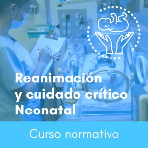 Reanimación y Cuidado Critico Neonatal
