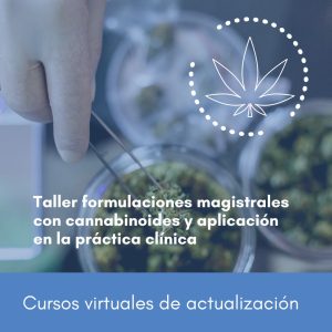 Taller Formulaciones Magistrales con Cannabinoides y Aplicación en la Práctica Clínica