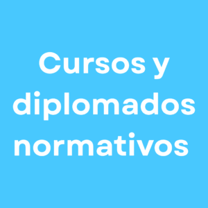 Cursos y diplomados normativos